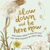 Paper Kept Shop | Slow Down And Be Here Now-Book