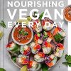 Paper Kept Shop | Nourishing Vegan Every Day: Simple, Plant-Based Recipes Filled With Color And Flavor-Cookbook